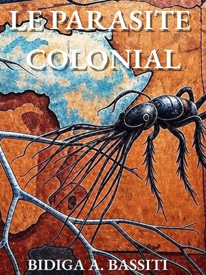 cover image of Le Parasite Colonial